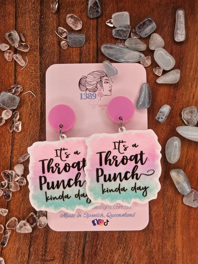 IT'S A THROAT PUNCH KINDA DAY Dangle Earrings