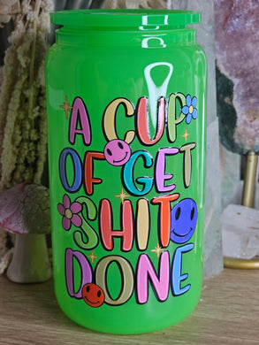 16oz A CUP OF GET SHIT DONE Neon Green Can Glass with Plastic Lid