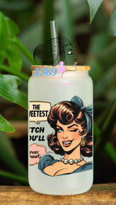 16oz THE SWEETEST BITCH YOU'LL EVER MEET Frosted Libbey Can Glass with Bamboo Lid