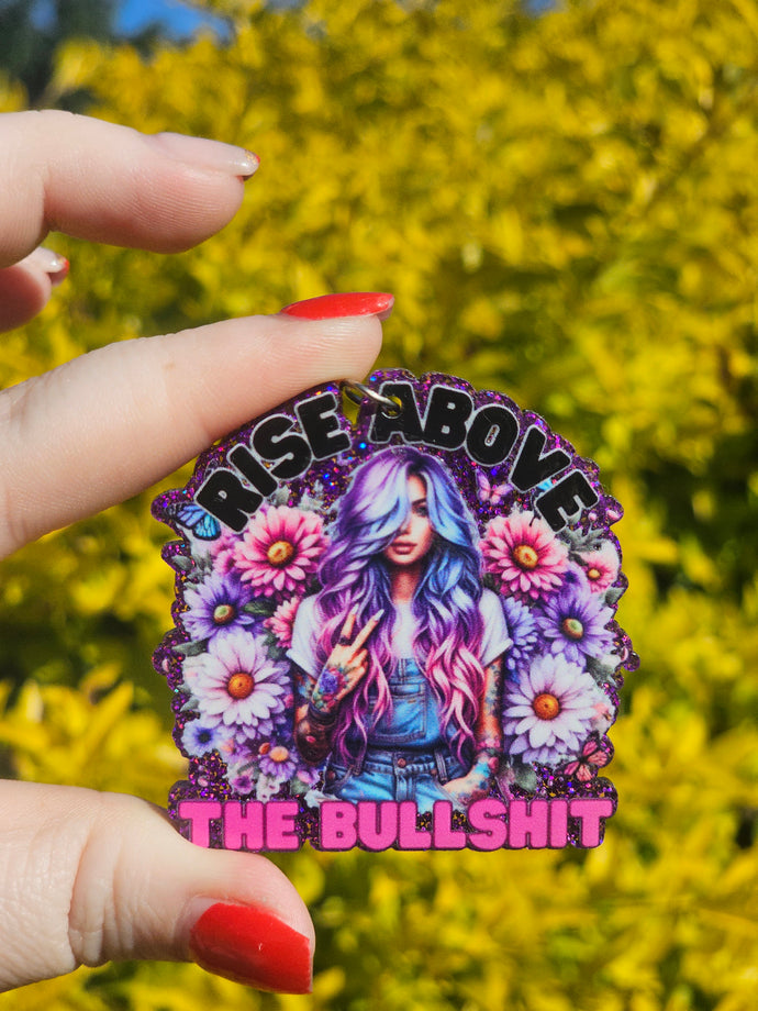 Rise Above the Bull$hit Keyring