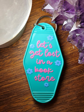 LET'S GET LOST IN A BOOK STORE Motel Hotel Keychain