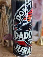 Load image into Gallery viewer, *Seconds* DADDYSAURUS 20oz Sublimation Tumbler