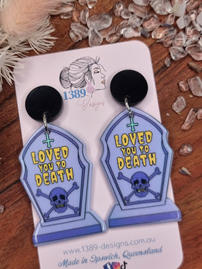 LOVED YOU TO DEATH Dangle Earrings